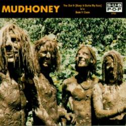 Mudhoney : You Got It (Keep It Outta My Face) - Burn It Clean